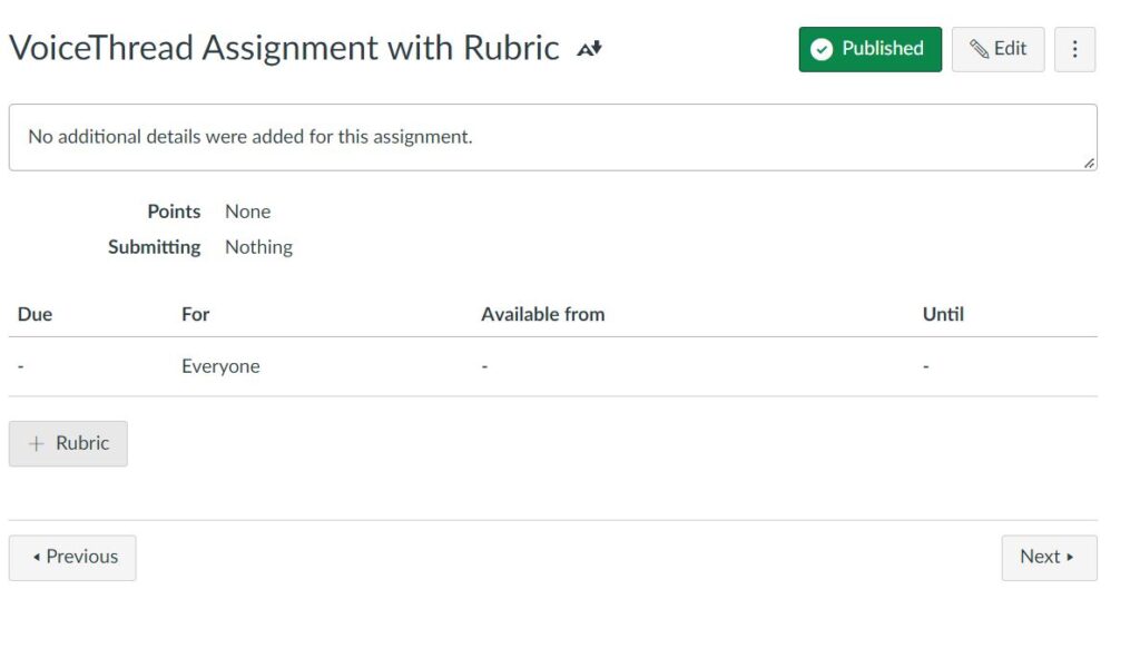 Add Rubric Edit the assignment and select/add the rubric, and save.